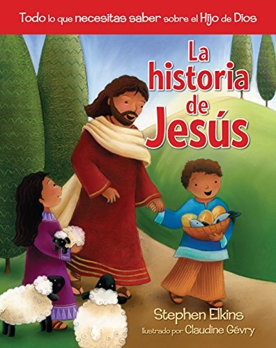 La historia de JesÃºs (Spanish Edition)