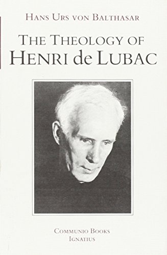 The Theology of Henri De Lubac: An Overview (Communio Books)