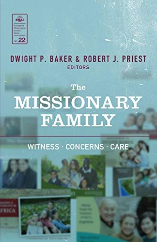 The Missionary Family (EMS 22)*: Witness, Concerns, Care (Evangelical Missiological Society)