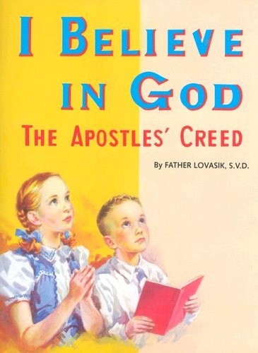 I Believe in God: The Apostles' Creed (St. Joseph Picture Books (Paperback))