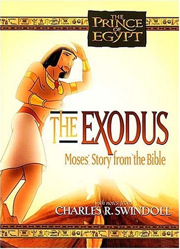 The Exodus: Moses' Story from the Bible (The Prince of Egypt)