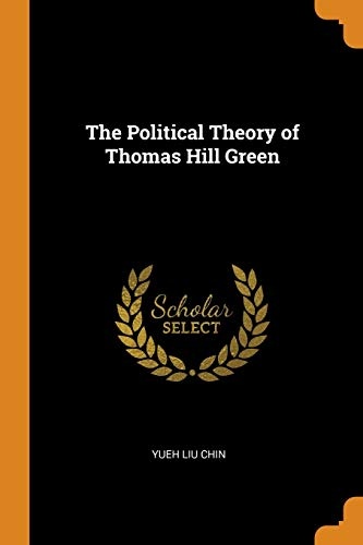 The Political Theory of Thomas Hill Green