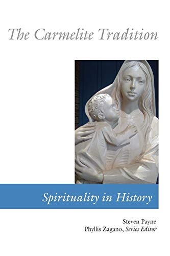 The Carmelite Tradition (Spirituality In History)