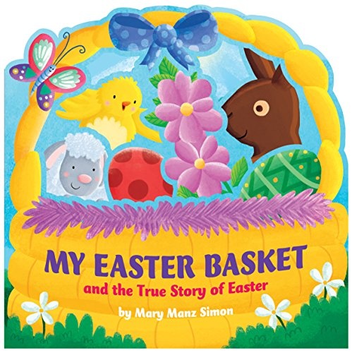 My Easter Basket (die-cut): The True Story of Easter