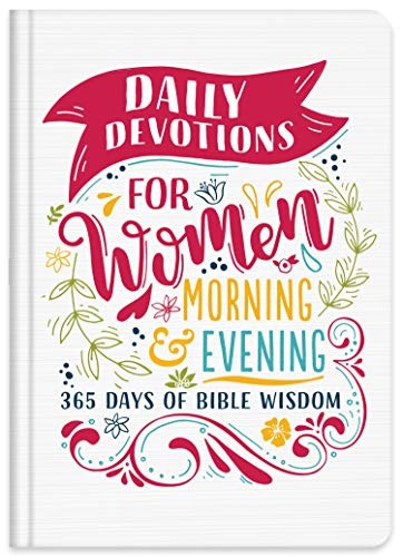 Daily Devotions for Women Morning & Evening Edition