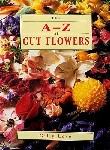 The A to Z of Cut Flowers