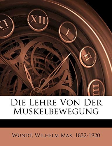 Die Lehre Von Der Muskelbewegung (German Edition)