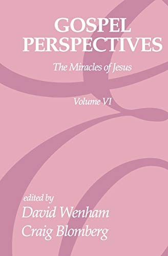 Gospel Perspectives, Volume 6: The Miracles of Jesus