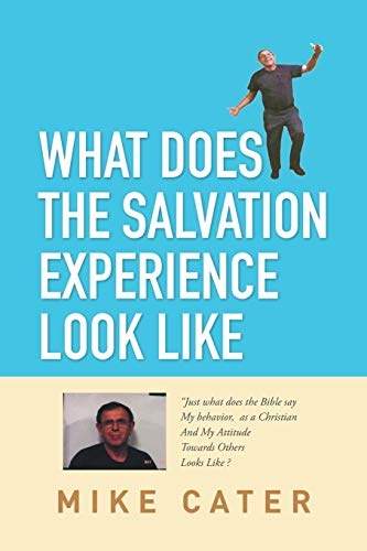 What Does The Salvation Experience Look Like