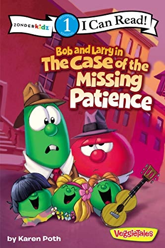 Bob and Larry in the Case of the Missing Patience: Level 1 (I Can Read! / Big Idea Books / VeggieTales)