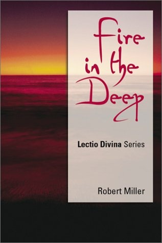 Fire in the Deep: Lectio Divina, Cycle A (Lectio Divina (Sheed & Ward))