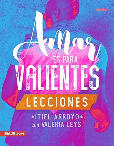 Amar es para valientes - Lecciones (Spanish Edition)