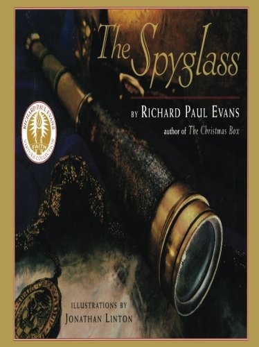 The Spyglass: A Book About Faith (Richard Paul Evans Virtues Collection)