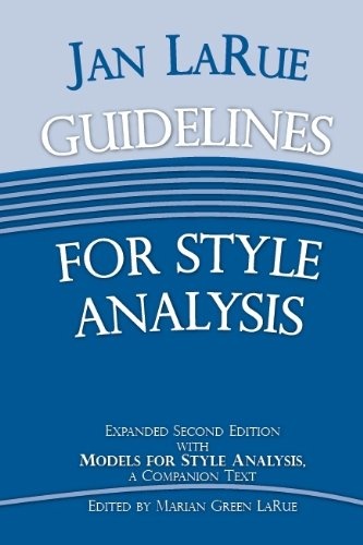 Jan LaRue Guidelines for Style Analysis: Expanded Second Edition with Models for Style Analysis, A Companion Text (DETROIT MONOGRAPHS IN MUSICOLOGY)