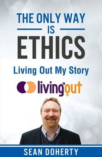 The Only Way is Ethics - Living Out My Story