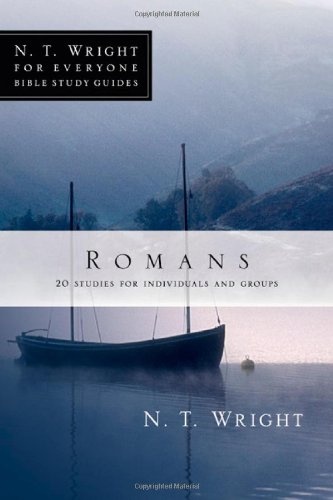 Romans (N.T. Wright for Everyone Bible Study Guides)