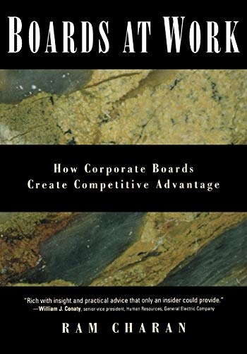 Boards At Work: How Corporate Boards Create Competitive Advantage