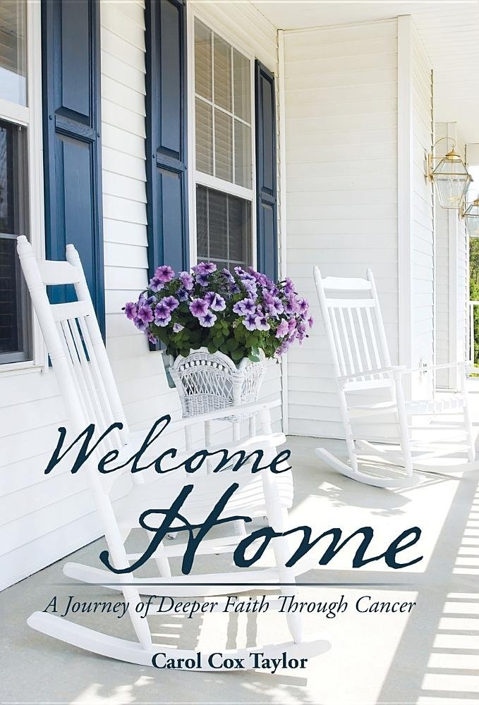 Welcome Home: A Journey of Deeper Faith Through Cancer