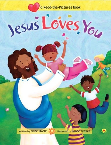 Jesus Loves You (Read-The-Pictures Book)