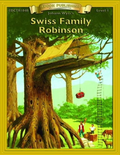 Swiss Family Robinson: Level 1 (Bring the Classics to Life: Level 1)