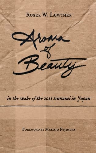 Aroma of Beauty: in the wake of the 2011 tsunami in Japan
