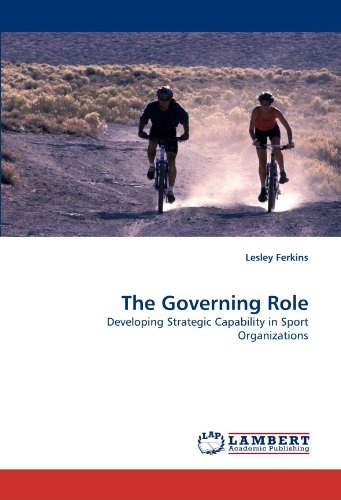 The Governing Role: Developing Strategic Capability in Sport Organizations