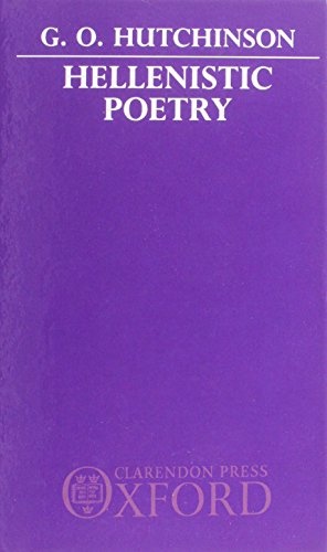 Hellenistic Poetry (Oxford University Press Academic Monograph Reprints)