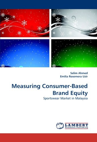 Measuring Consumer-Based Brand Equity: Sportswear Market in Malaysia