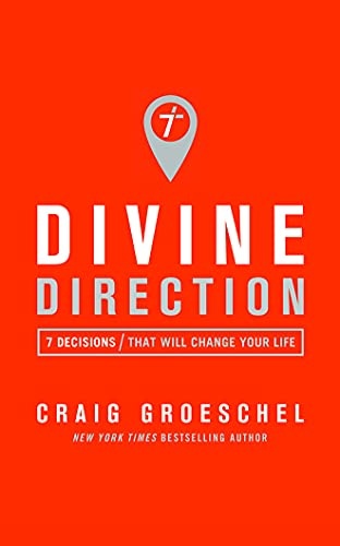 Divine Direction: 7 Decisions That Will Change Your Life by Craig Groeschel [Audio CD]