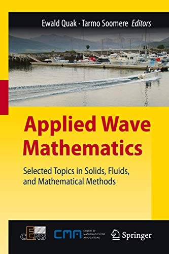 Applied Wave Mathematics: Selected Topics in Solids, Fluids, and Mathematical Methods