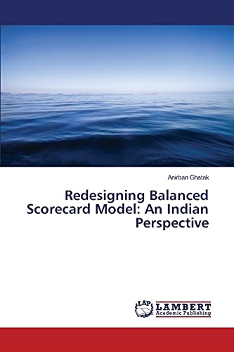 Redesigning Balanced Scorecard Model: An Indian Perspective