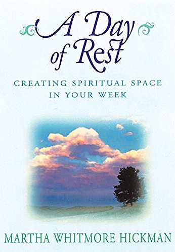 A Day of Rest: Creating Spiritual Space in Your Week