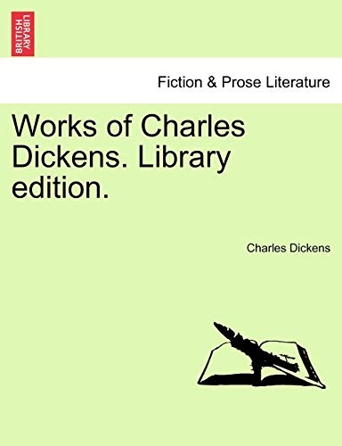 Works of Charles Dickens. Library edition.