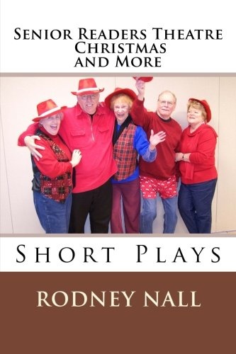Senior Readers Theatre Christmas and More: Short Plays