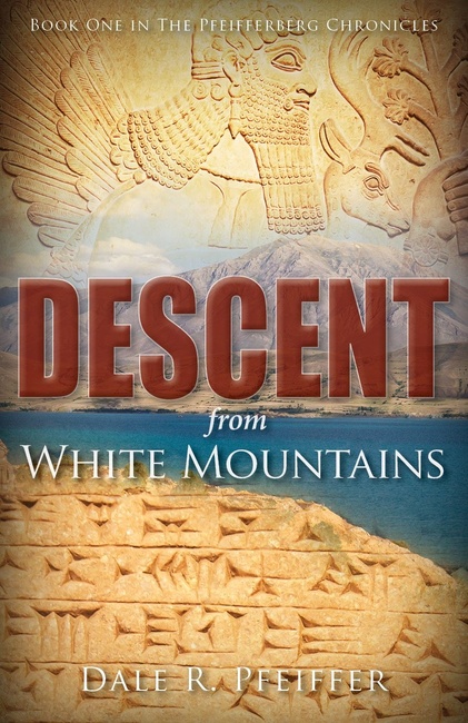 Descent from White Mountains (The Pfeifferberg Chronicles)