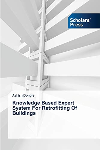 Knowledge Based Expert System For Retrofitting Of Buildings