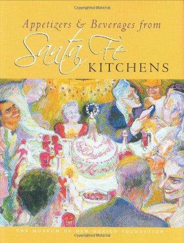 Appetizers and Beverages from Santa Fe Kitchens