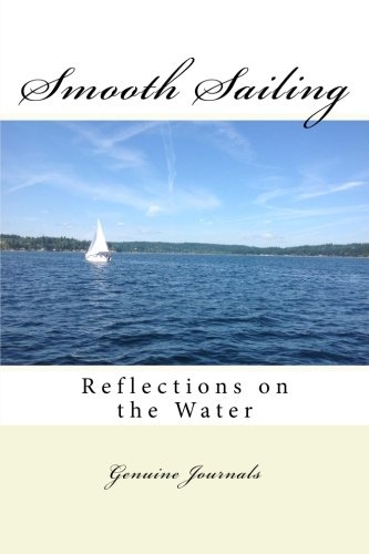 Smooth Sailing: Reflections on the Water