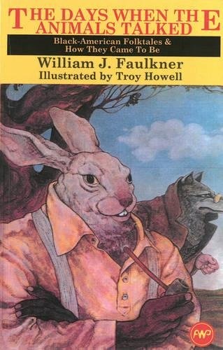 The Days When the Animals Talked: Black American Folktales and How They Came to Be (Young Readers)