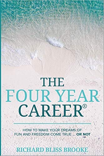Richard Bliss Brook's The Four Year Career: 12th Edition; The Perfect Network Marketing Recruiting & Belief Building Tool; MLM Made Easy; Master Direct Sales
