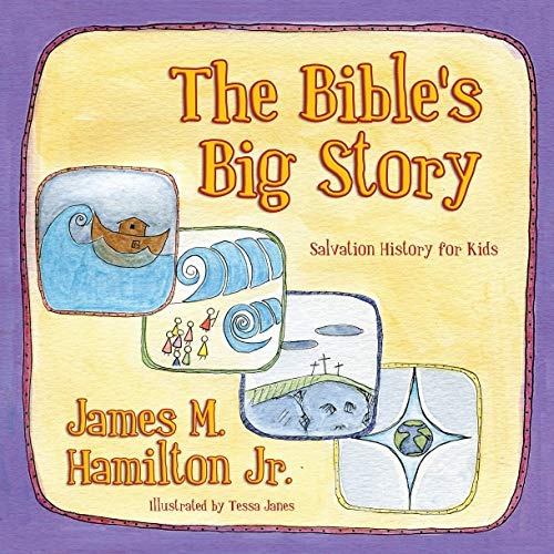 The Bibleâs Big Story: Salvation History for Kids