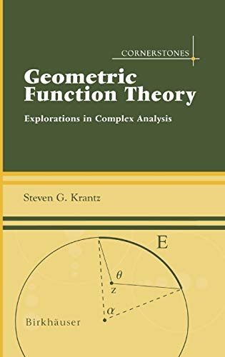 Geometric Function Theory: Explorations in Complex Analysis (Cornerstones)