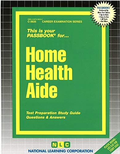 Home Health Aide (Career Examination Series)
