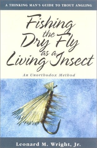 Flutter, Skitter, and Skim: Using the Living Insect as a Guide for Successful Fly Fishing