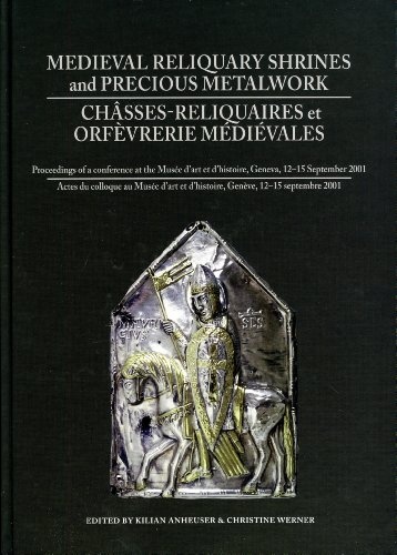 Medieval Reliquary Shrines: Conservation of Medieval Precious Metalwork
