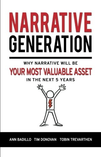 Narrative Generation: Why narrative will become your most valuable asset in the next 5 years
