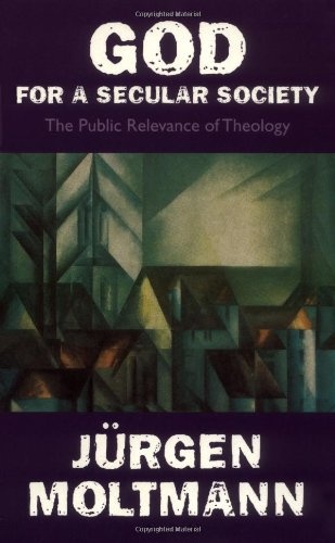 God for a Secular Society: The Public Relevance of Theology