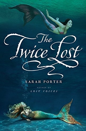 The Twice Lost (The Lost Voices Trilogy)