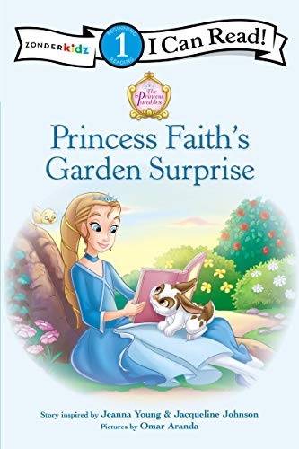 Princess Faith's Garden Surprise: Level 1 (I Can Read! / Princess Parables)
