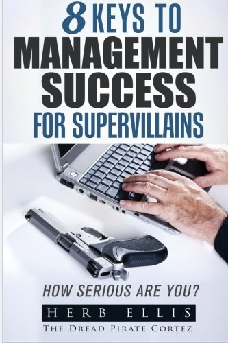 8 Keys to Management Success for Supervillains